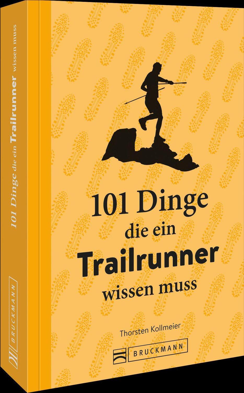 Cover: 9783734325885 | 101 Dinge, die ein Trailrunner wissen muss | Thorsten Kollmeier | Buch
