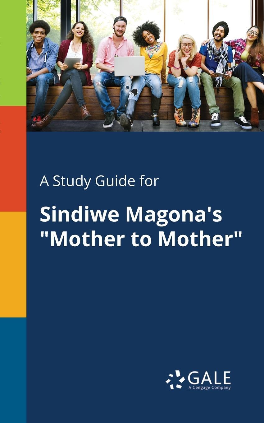 Cover: 9781375384643 | A Study Guide for Sindiwe Magona's "Mother to Mother" | Gale | Buch
