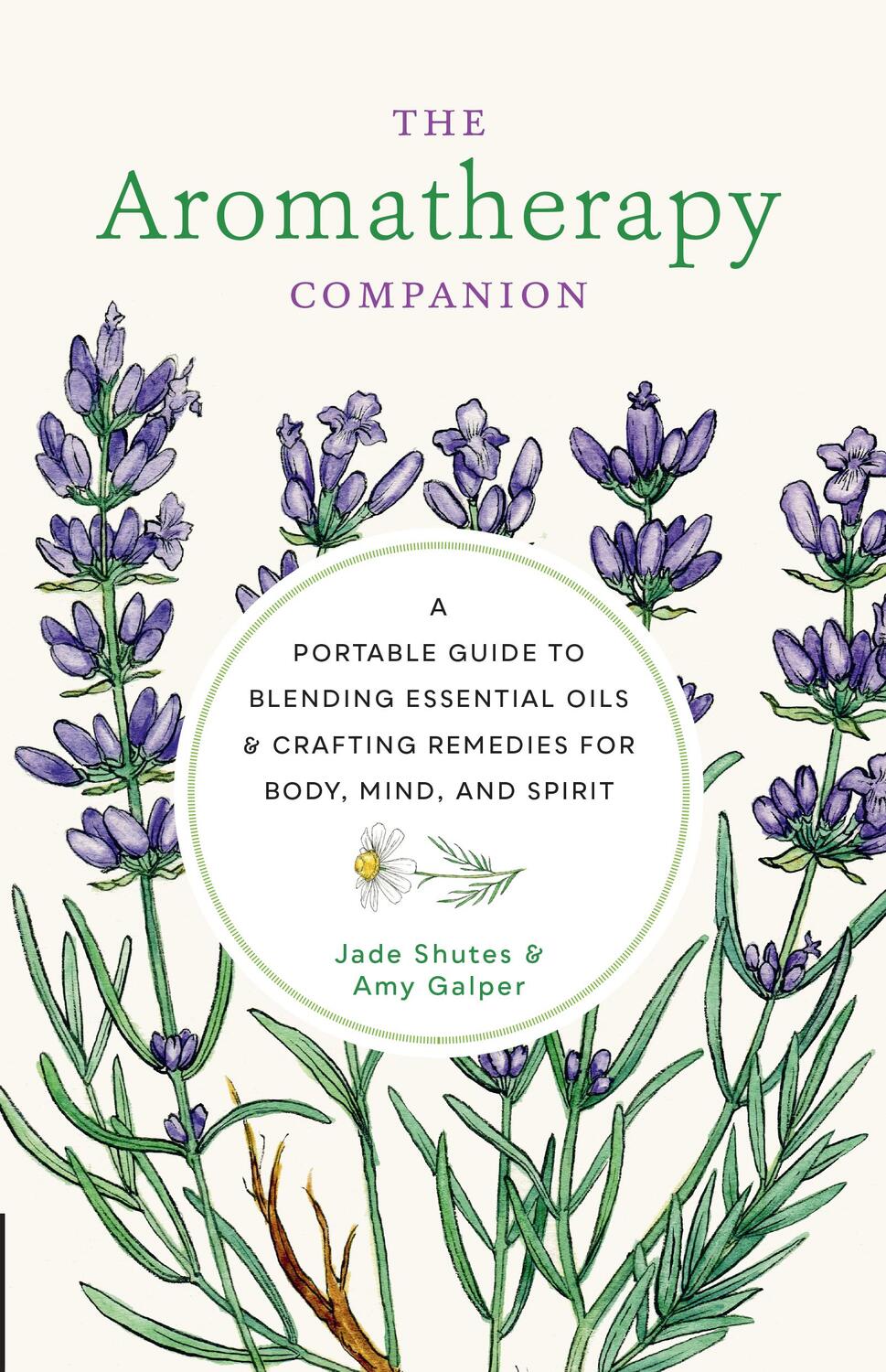 Cover: 9780760377918 | The Aromatherapy Companion | Amy Galper (u. a.) | Buch | Gebunden