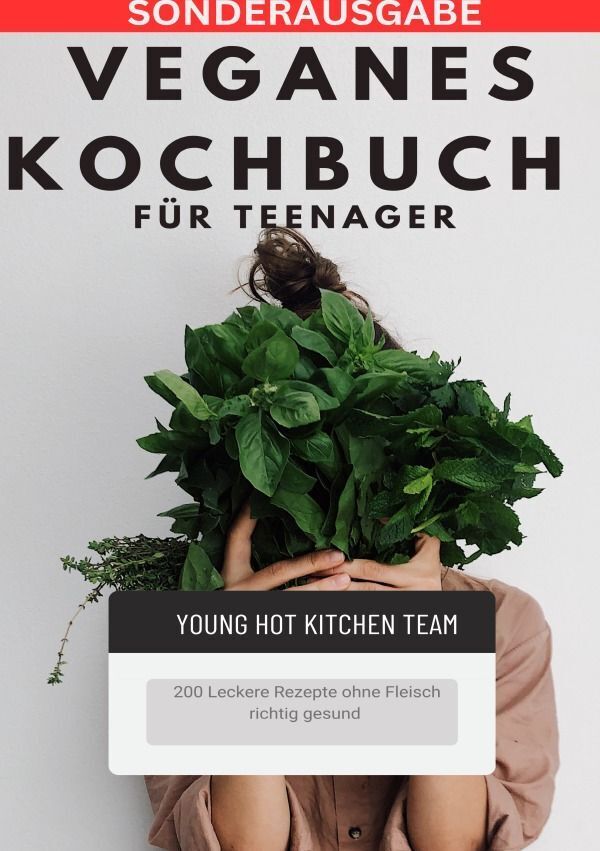 Cover: 9783759805928 | Veganes Kochbuch für Teenager NEU 2023: - 200 Leckere Rezepte ohne...