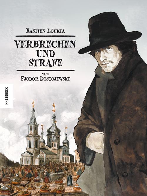 Cover: 9783957284426 | Verbrechen und Strafe | Nach Fjodor Dostojewski | Bastien Loukia