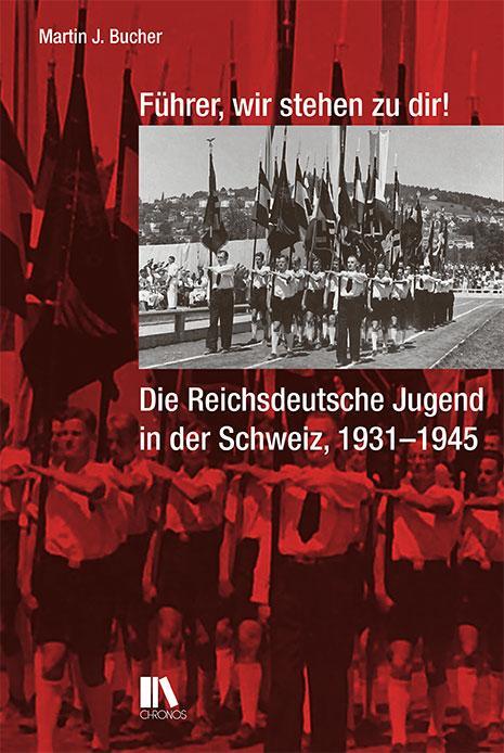 Cover: 9783034016377 | Führer, wir stehen zu dir! | Martin J. Bucher | Buch | Deutsch | 2021