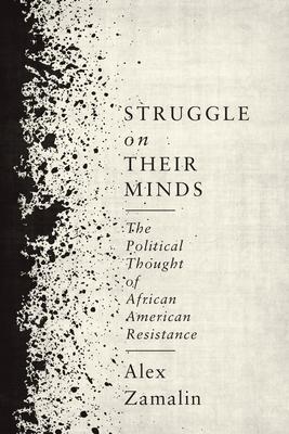 Cover: 9780231181105 | Struggle on Their Minds | Alex Zamalin | Buch | Gebunden | Englisch