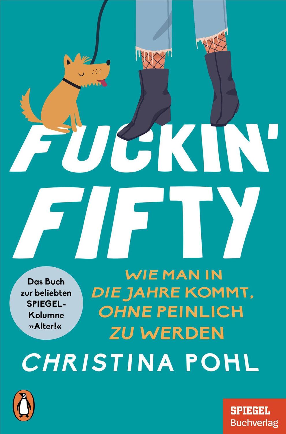 Cover: 9783328107767 | Fuckin' Fifty | Christina Pohl | Taschenbuch | 208 S. | Deutsch | 2021