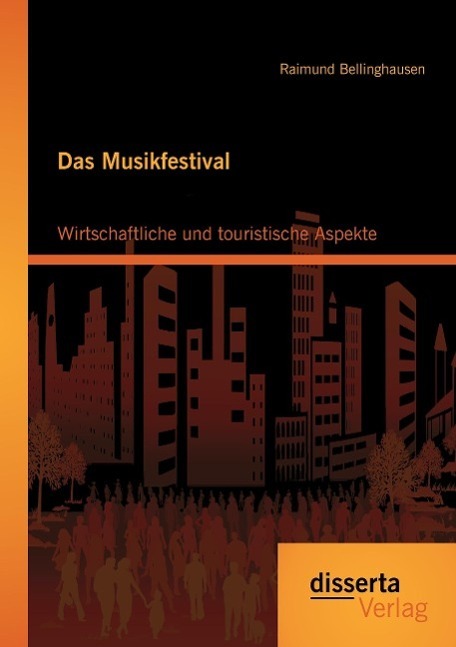 Cover: 9783954257461 | Das Musikfestival: Wirtschaftliche und touristische Aspekte | Buch