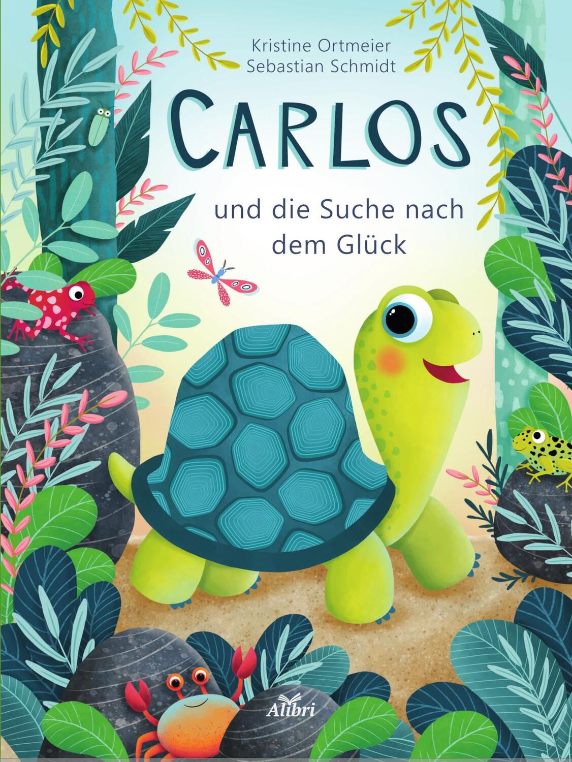 Cover: 9783865693600 | Carlos und die Suche nach dem Glück | Sebastian Schmidt | Buch | 2022