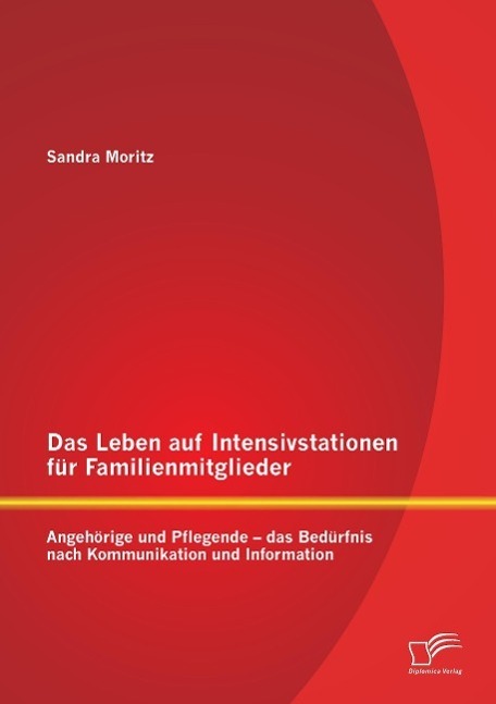 Cover: 9783958506640 | Das Leben auf Intensivstationen für Familienmitglieder: Angehörige...