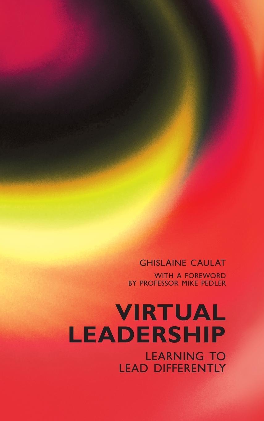 Cover: 9781907471506 | Virtual Leadership | Ghislaine Caulat | Buch | Englisch | 2012