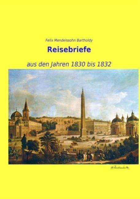 Cover: 9783955633134 | Reisebriefe | aus den Jahren 1830 bis 1832 | Bartholdy | Taschenbuch