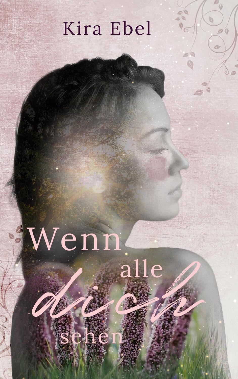 Cover: 9783734782169 | Wenn alle dich sehen | Kira Ebel | Taschenbuch | Paperback | Deutsch