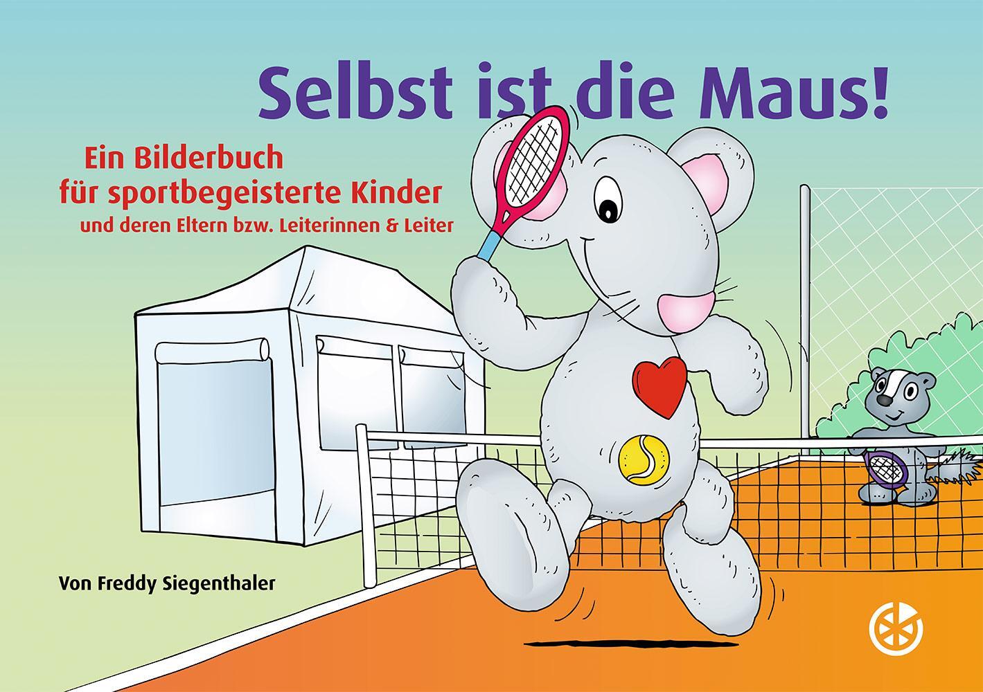 Cover: 9783964160072 | Selbst ist die Maus! | Freddy Siegenthaler | Buch | 56 S. | Deutsch