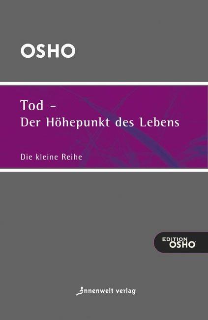 Cover: 9783936360820 | Tod - der Höhepunkt des Lebens | Osho | Taschenbuch | Deutsch | 2005