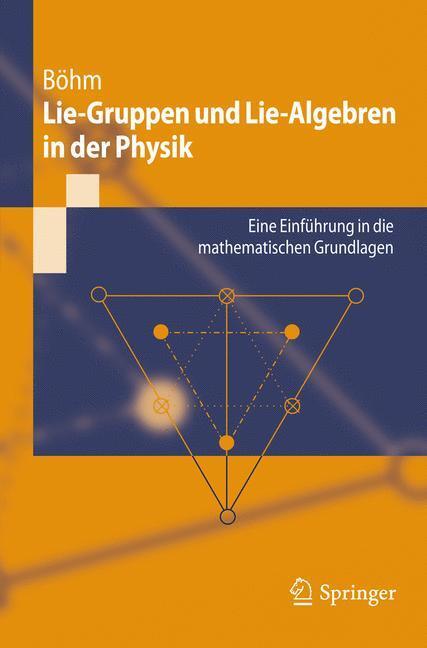 Cover: 9783642203787 | Lie-Gruppen und Lie-Algebren in der Physik | Manfred Böhm | Buch