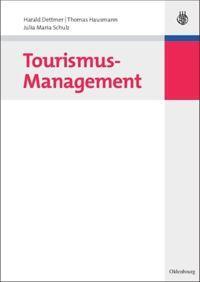 Cover: 9783486585391 | Tourismus-Management | Harald Dettmer (u. a.) | Taschenbuch | ISSN