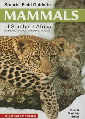 Cover: 9781775841111 | Stuarts' Field Guide to Mammals of Southern Africa | Chris Stuart
