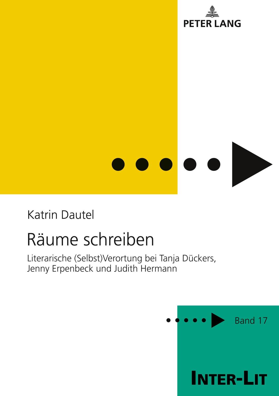 Cover: 9783631777916 | Räume schreiben | Katrin Dautel | Buch | INTER-LIT | Deutsch | 2019