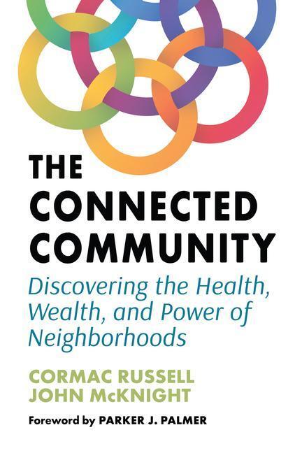 Cover: 9781523002528 | The Connected Community | John McKnight (u. a.) | Taschenbuch | 2022