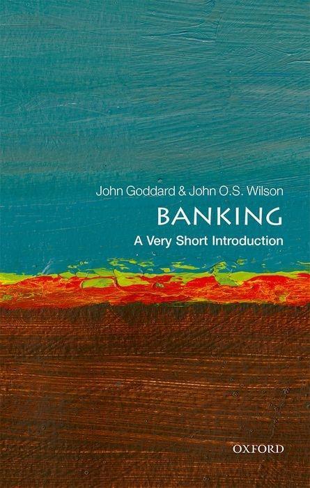 Cover: 9780199688920 | Banking: A Very Short Introduction | John Goddard (u. a.) | Buch