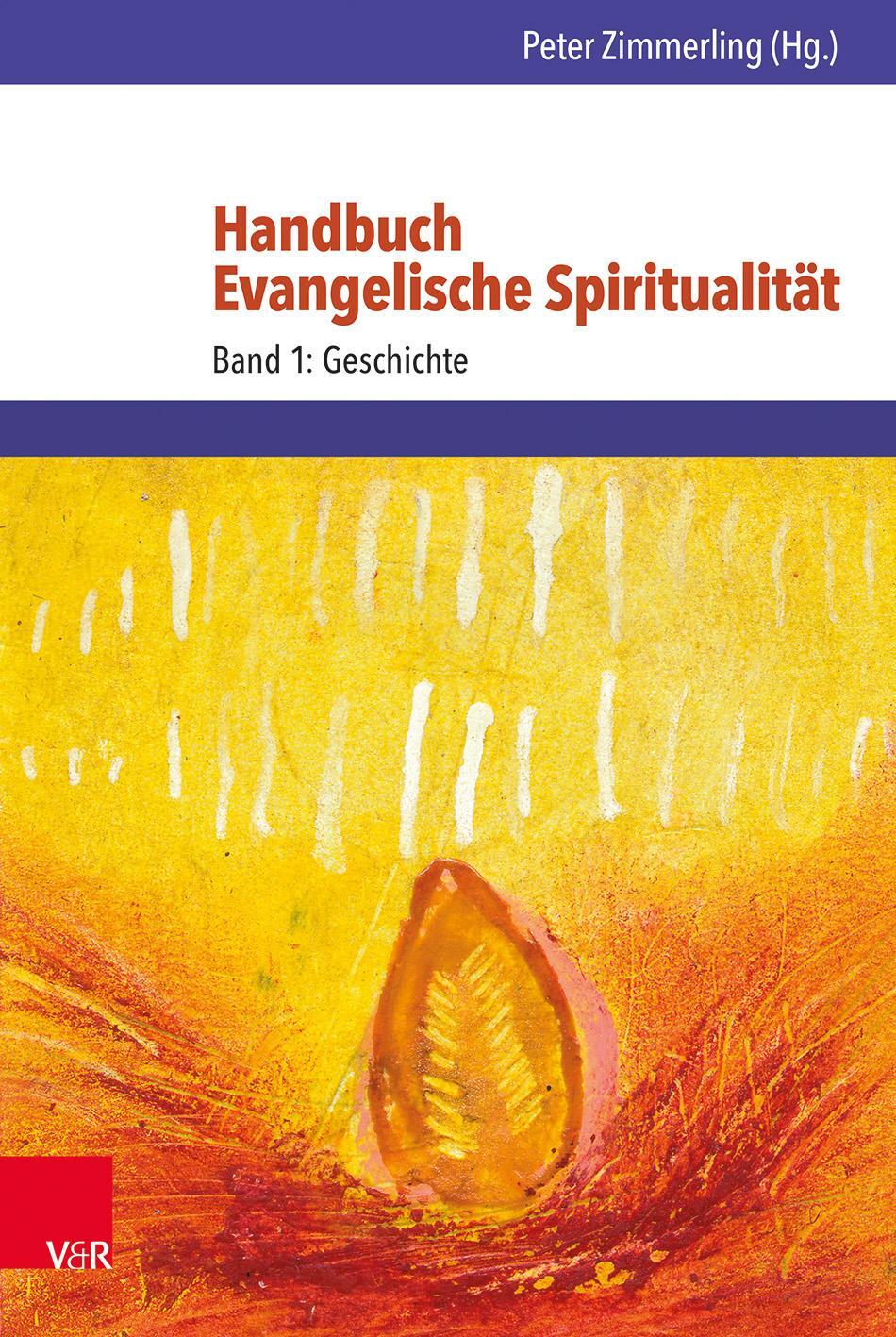 Handbuch Evangelische Spiritualität 1 - Zimmerling, Peter
