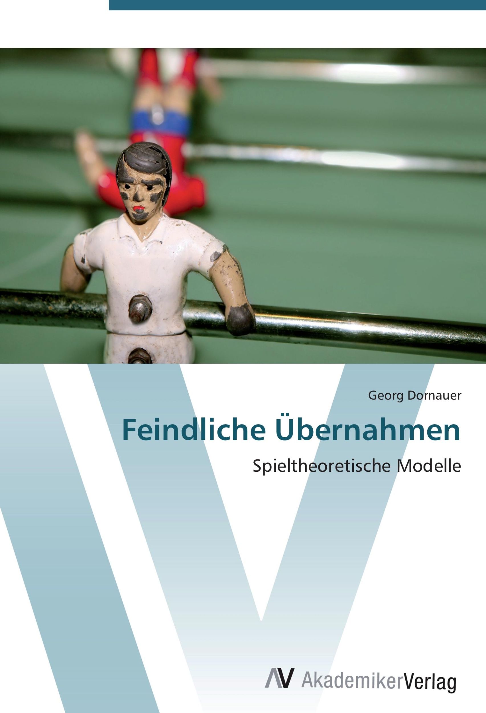 Cover: 9783639442182 | Feindliche Übernahmen | Spieltheoretische Modelle | Georg Dornauer