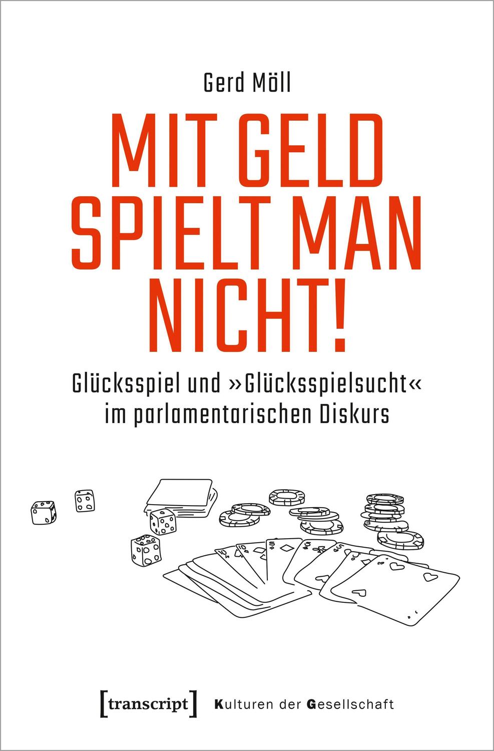 Cover: 9783837660715 | Mit Geld spielt man nicht! | Gerd Möll | Taschenbuch | 254 S. | 2021