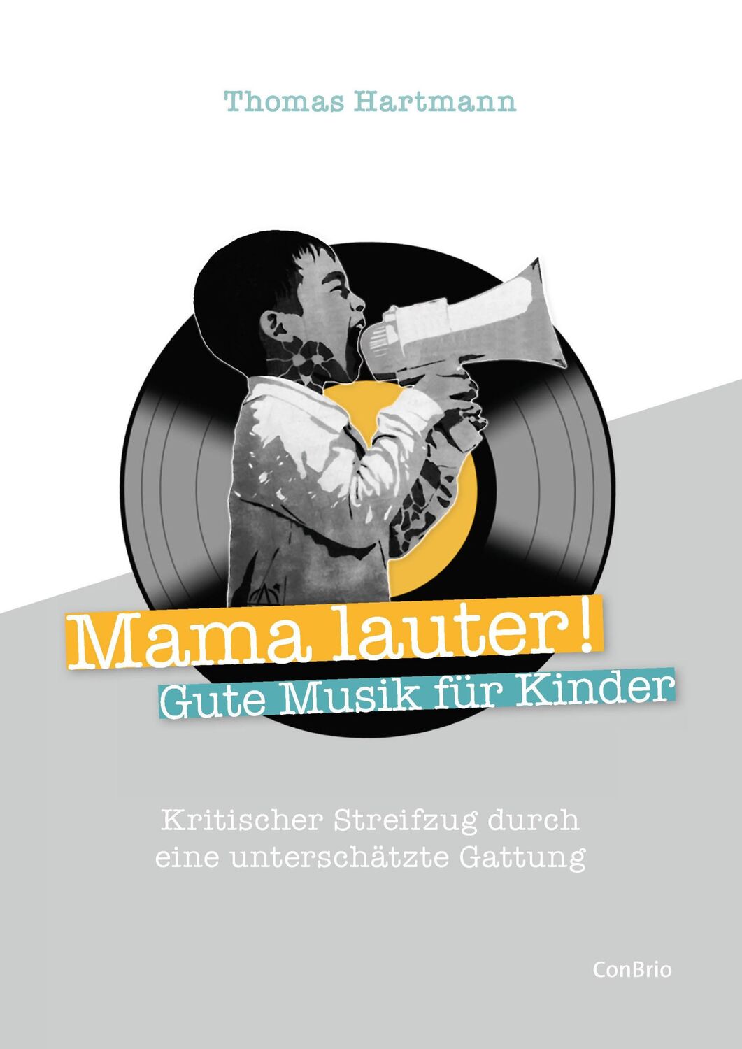 Cover: 9783940768919 | Mama lauter! Gute Musik für Kinder | Thomas Hartmann | Taschenbuch