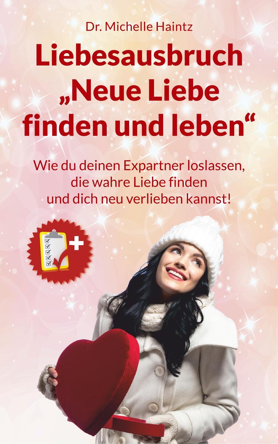 Cover: 9783967380293 | Liebesausbruch "Neue Liebe finden und leben" | Michelle Haintz | Buch