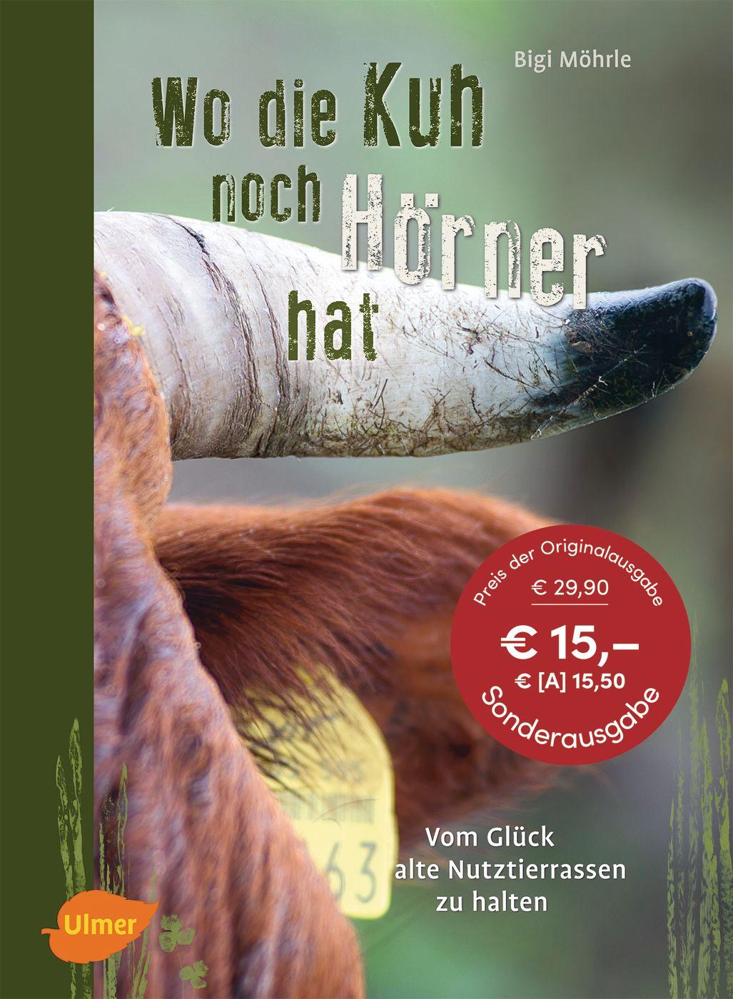 Cover: 9783800167555 | Wo die Kuh noch Hörner hat | Vom Glück, alte Nutztierrassen zu halten