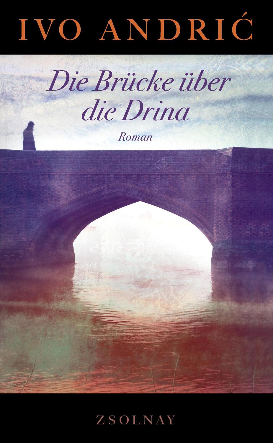 Cover: 9783552057777 | Die Brücke über die Drina | Ivo Andric | Buch | Deutsch | 2015
