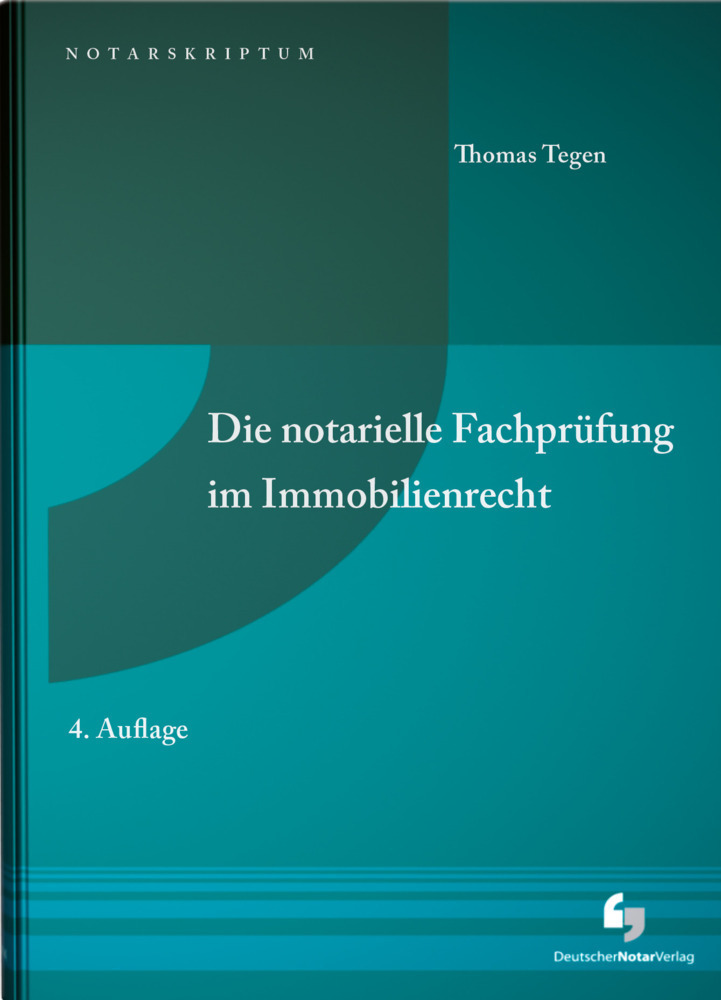 Cover: 9783956461996 | Die notarielle Fachprüfung im Immobilienrecht | Thomas Tegen | Buch