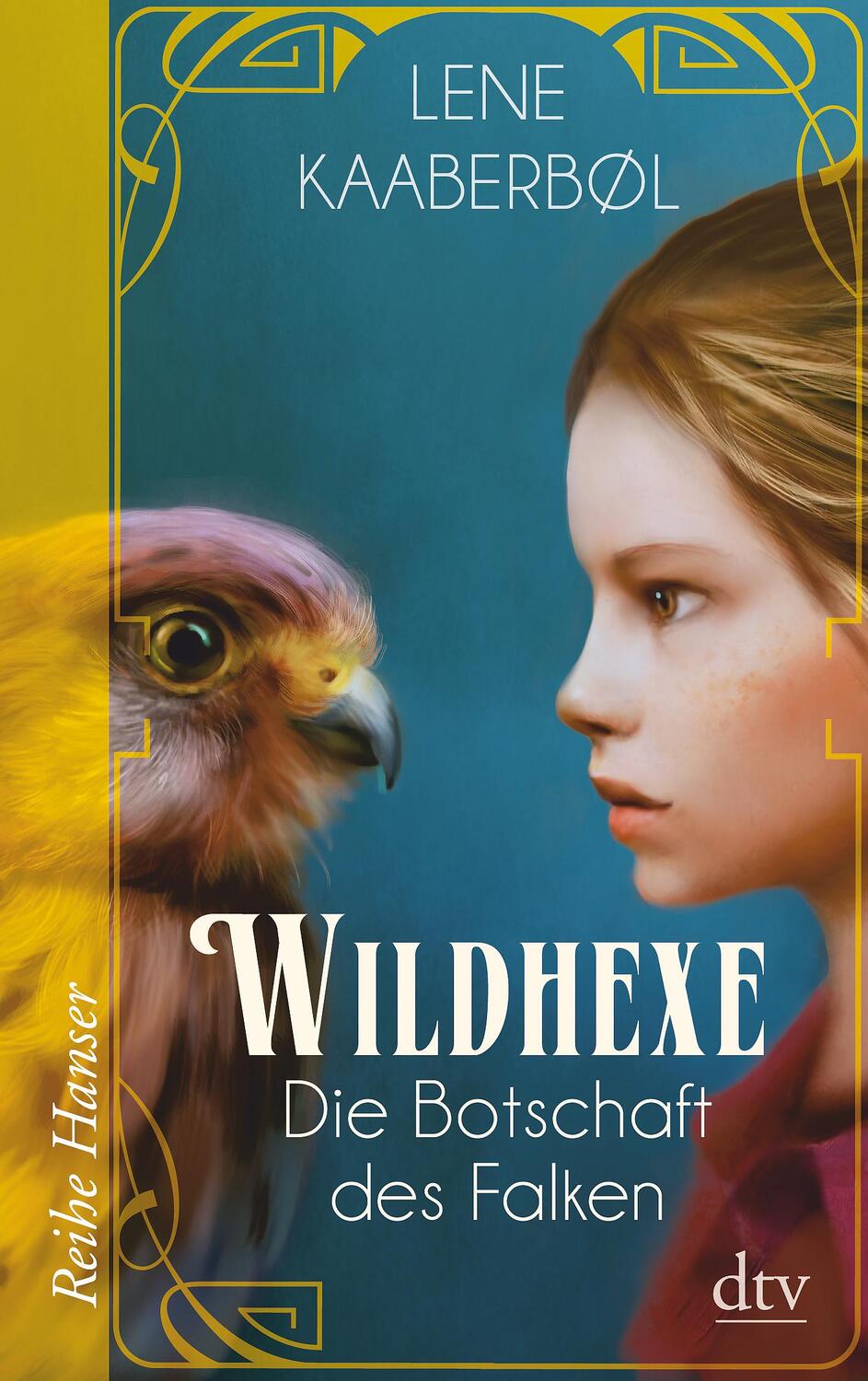 Cover: 9783423626248 | Wildhexe 02 - Die Botschaft des Falken | Lene Kaaberbøl | Taschenbuch