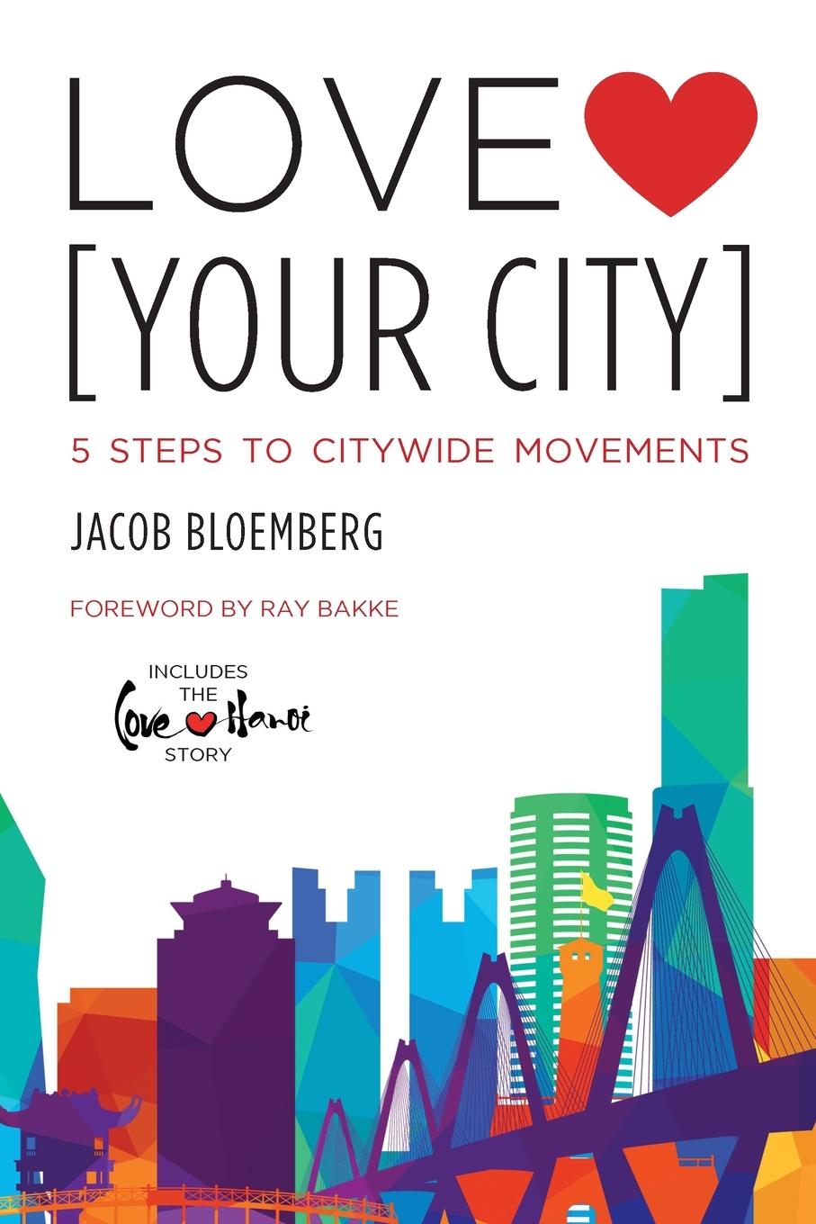 Cover: 9781973683483 | Love [Your City] | 5 Steps to Citywide Movements | Jacob Bloemberg