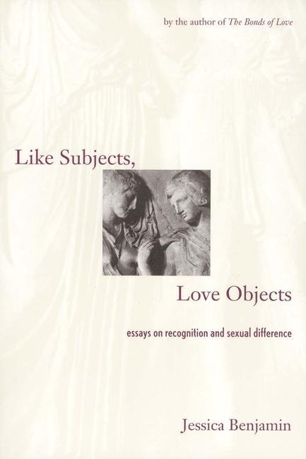 Cover: 9780300074307 | Like Subjects, Love Objects | Jessica Benjamin | Taschenbuch | 1998