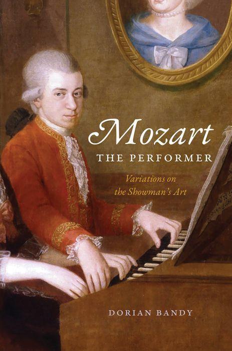 Cover: 9780226828558 | Mozart the Performer | Variations on the Showman's Art | Dorian Bandy