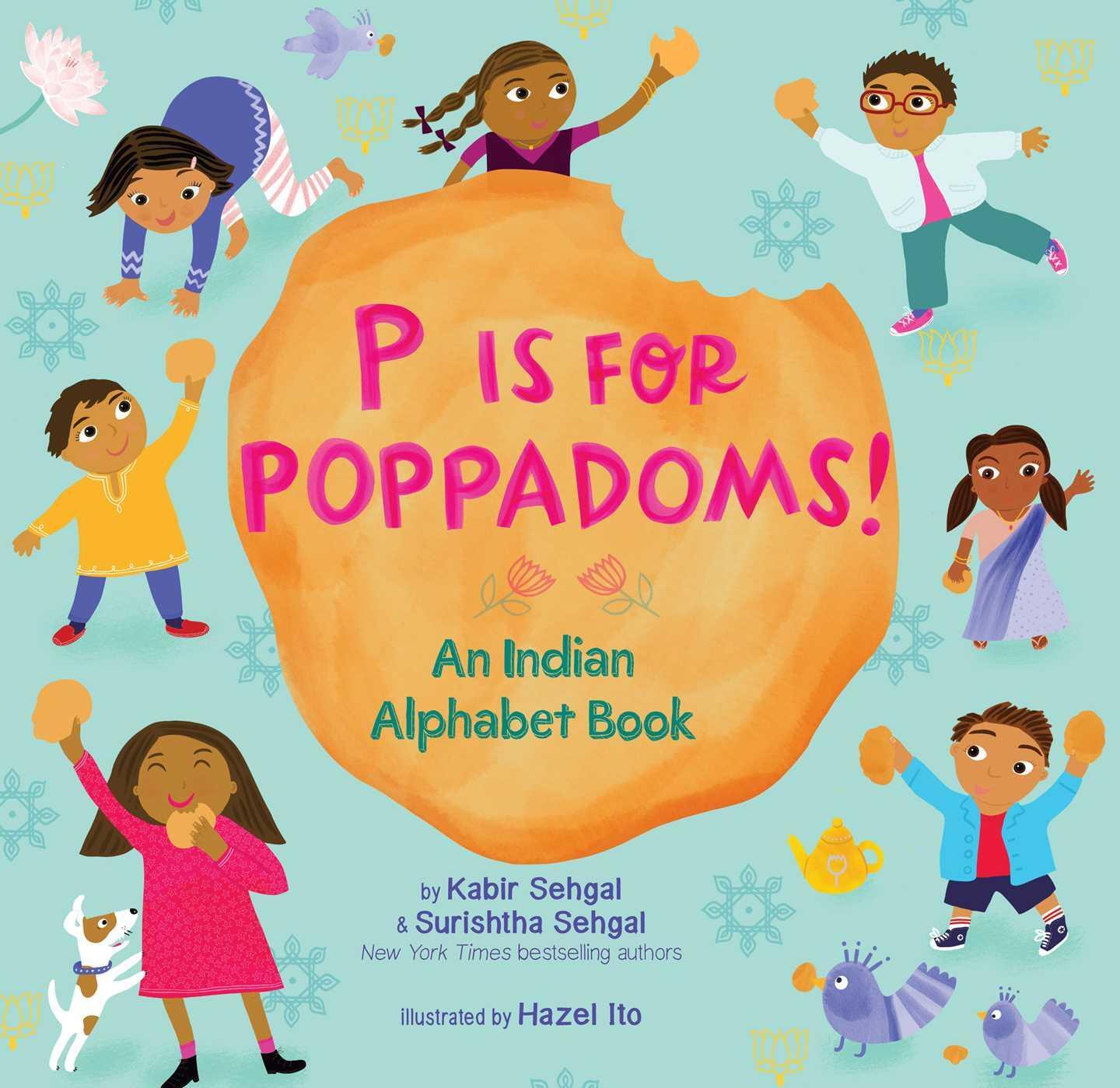 Cover: 9781534421721 | P Is for Poppadoms!: An Indian Alphabet Book | Kabir Sehgal (u. a.)