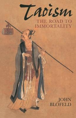 Cover: 9781570625893 | Taoism: The Road to Immortality | John Blofeld | Taschenbuch | 2000