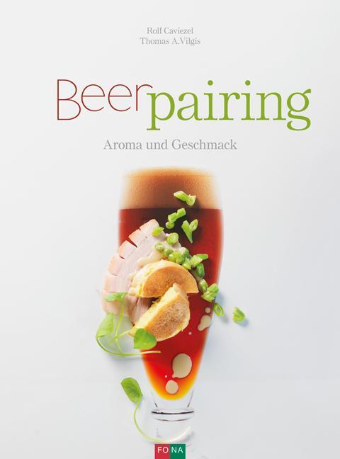 Cover: 9783037806203 | Beer-Pairing | Aroma und Geschmack | Rolf Caviezel (u. a.) | Buch