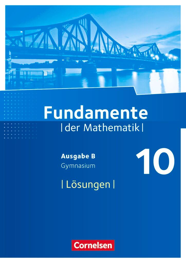 Cover: 9783060098644 | Fundamente der Mathematik - Ausgabe B 10. Schuljahr - Lösungen zum...