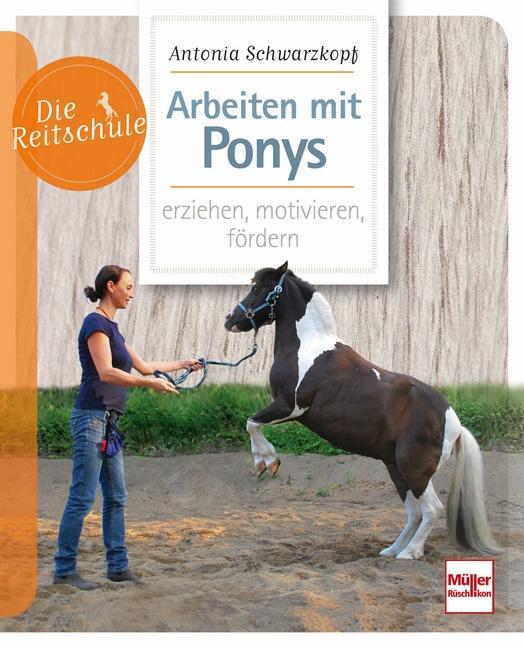 Cover: 9783275020515 | Arbeiten mit Ponys | erziehen, motivieren, fördern | Schwarzkopf