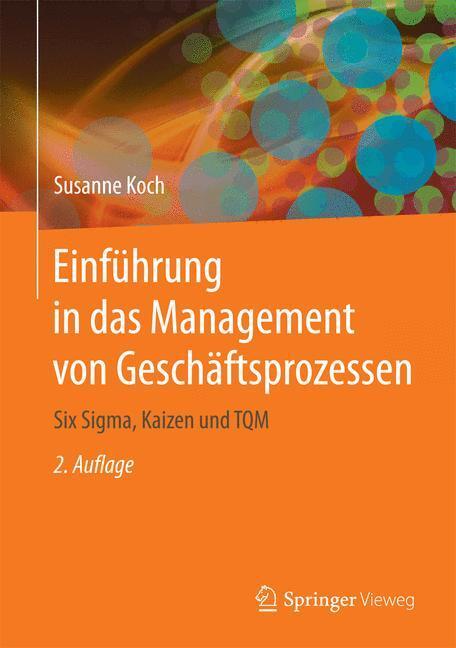 Cover: 9783662444498 | Einführung in das Management von Geschäftsprozessen | Susanne Koch