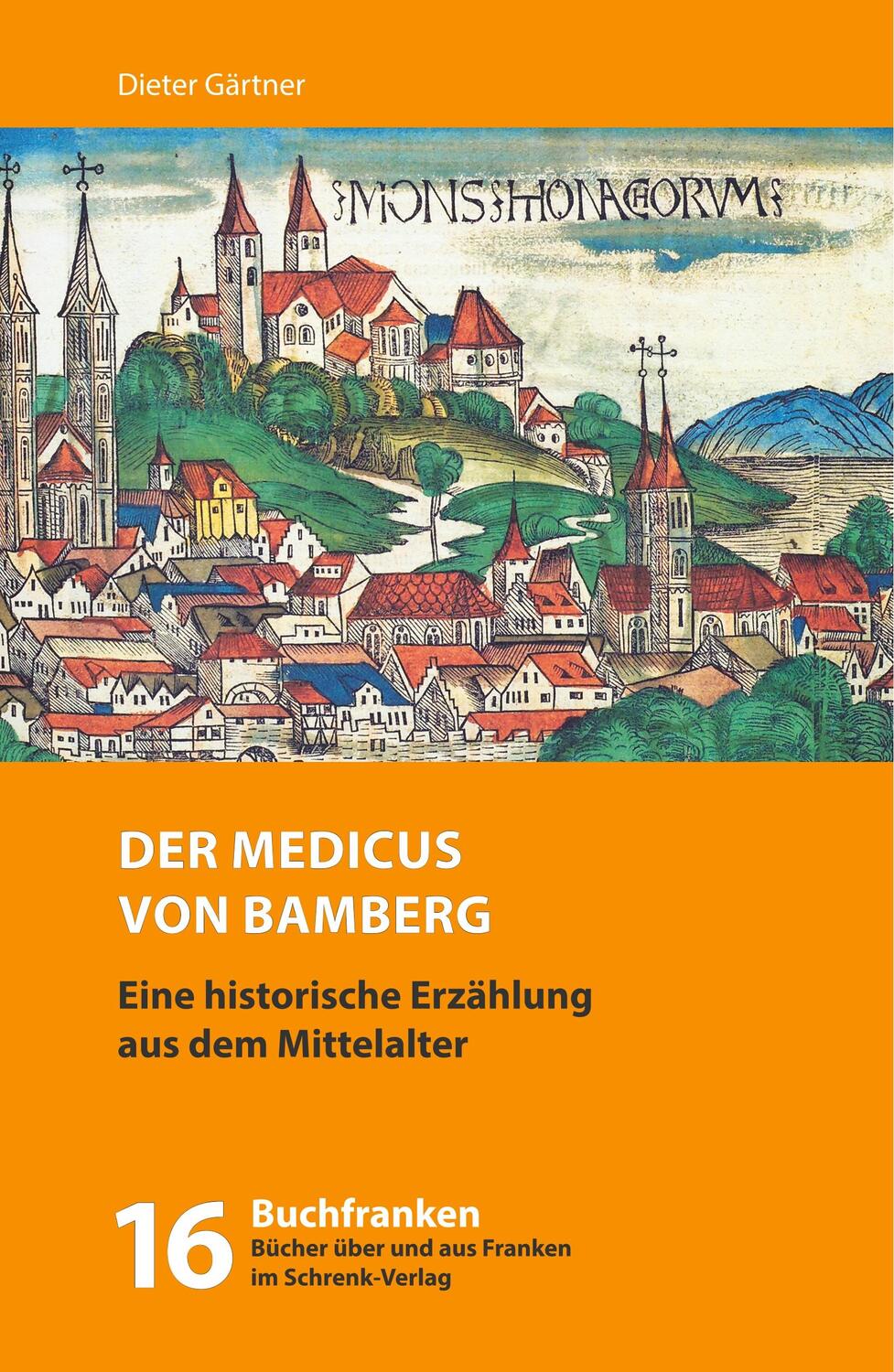 Cover: 9783924270261 | Der Medicus von Bamberg | Dieter Gärtner | Taschenbuch | Buchfranken