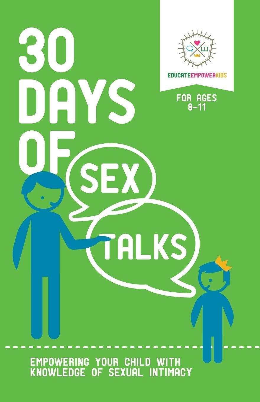 Cover: 9780986370816 | 30 Days of Sex Talks for Ages 8-11 | Educate Empower Kids (u. a.)