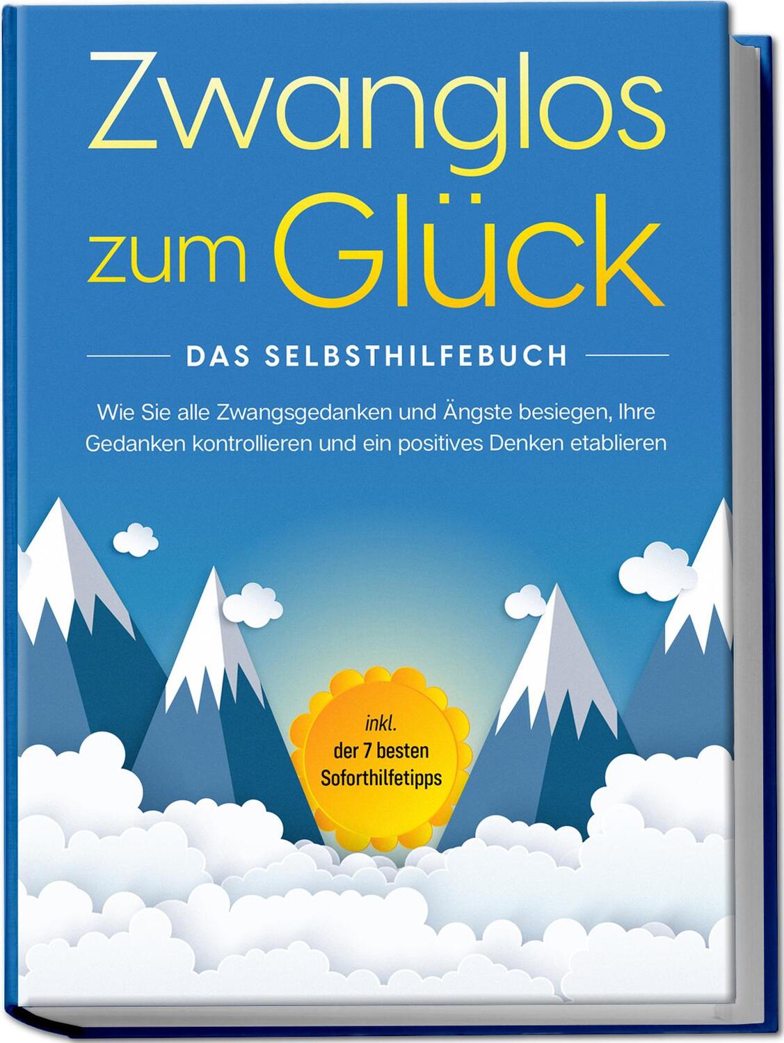 Cover: 9783969304044 | Zwanglos zum Glück - Das Selbsthilfebuch: Wie Sie alle...