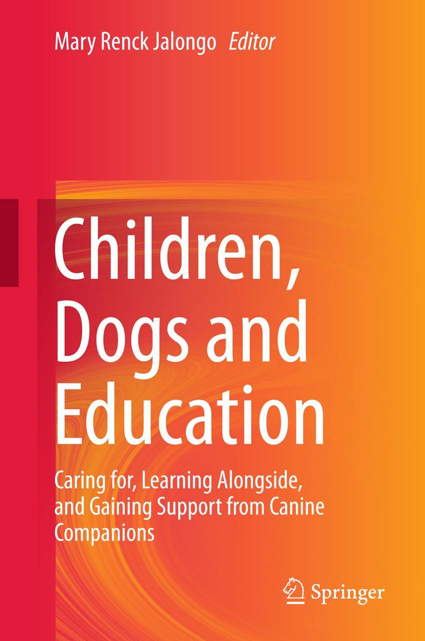 Cover: 9783319778440 | Children, Dogs and Education | Mary Renck Jalongo | Buch | x | 2018