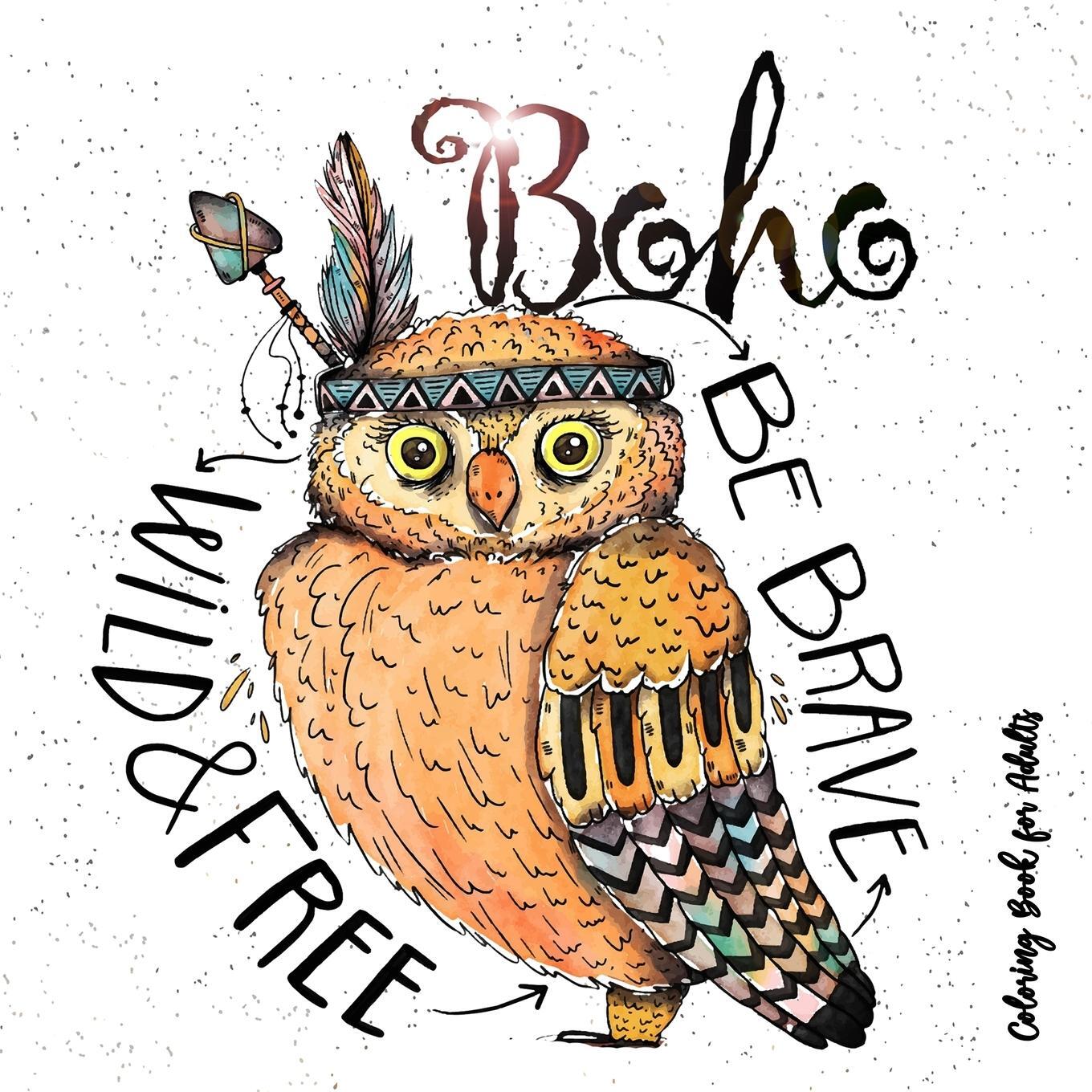 Cover: 9783753117300 | Boho Coloring Book for Adults - Be wild, brave and free | Publishing