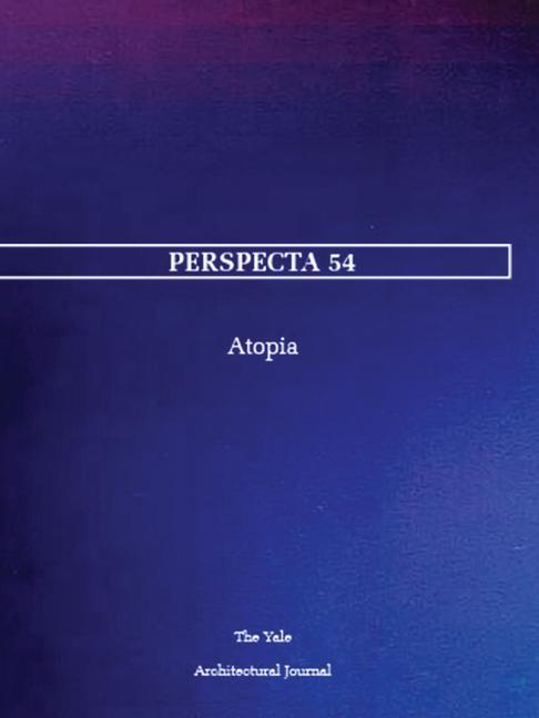 Cover: 9780262543811 | Perspecta 54: Atopia | Melinda Agron (u. a.) | Taschenbuch | Perspecta