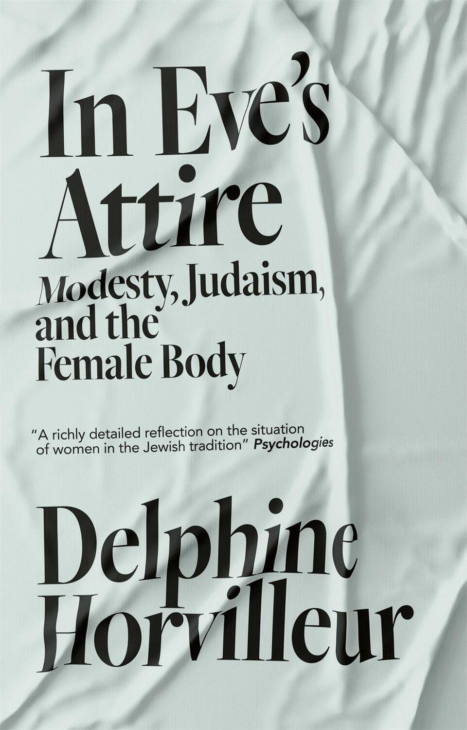 Cover: 9781529404777 | In Eve's Attire | Modesty, Judaism and the Female Body | Horvilleur