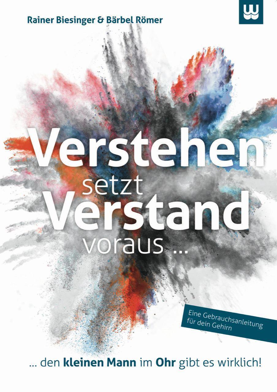 Cover: 9783981895704 | Verstehen setzt Verstand voraus... | Rainer Biesinger (u. a.) | Buch