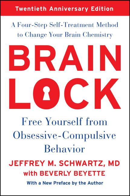 Cover: 9780062561435 | Brain Lock, Twentieth Anniversary Edition | Jeffrey M Schwartz | Buch