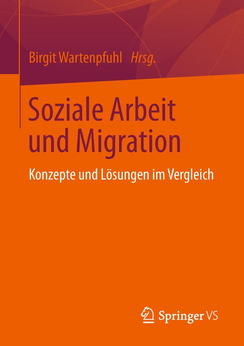 Cover: 9783658228286 | Soziale Arbeit und Migration | Konzepte und Lösungen im Vergleich